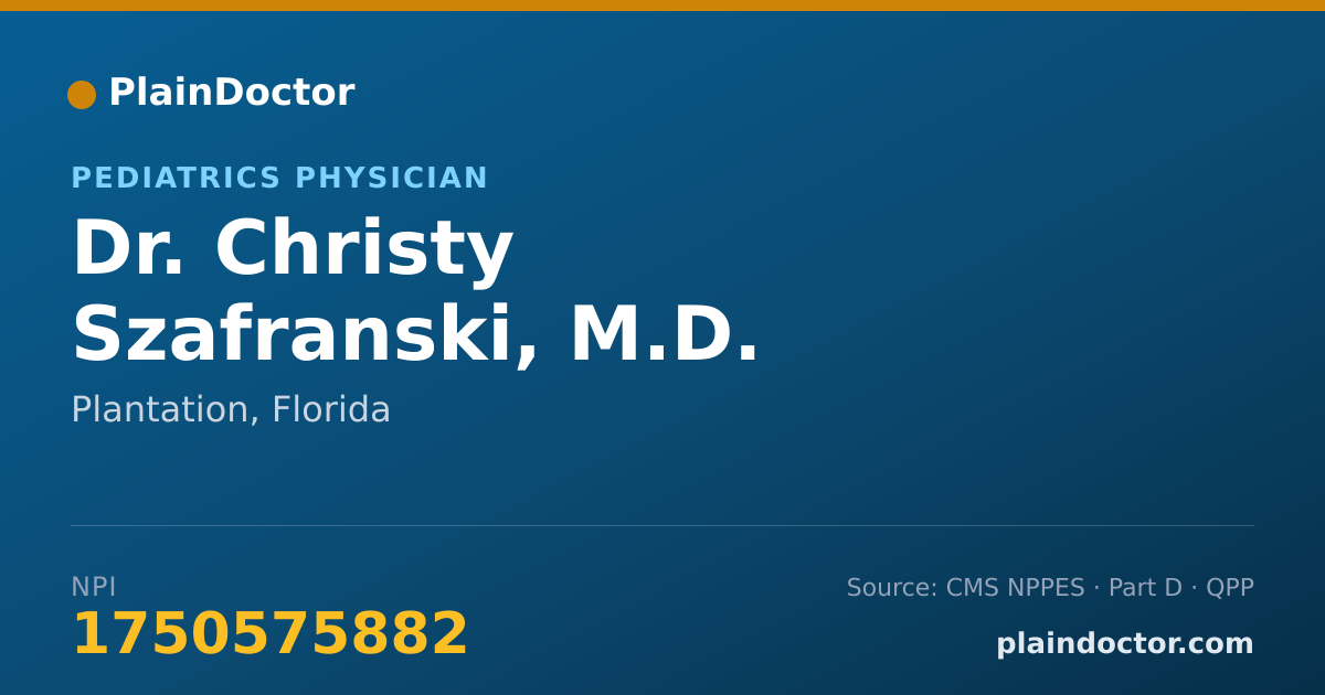 Shareable card for Christy Szafranski, M.D. - Pediatrics Physician, Plantation, FL