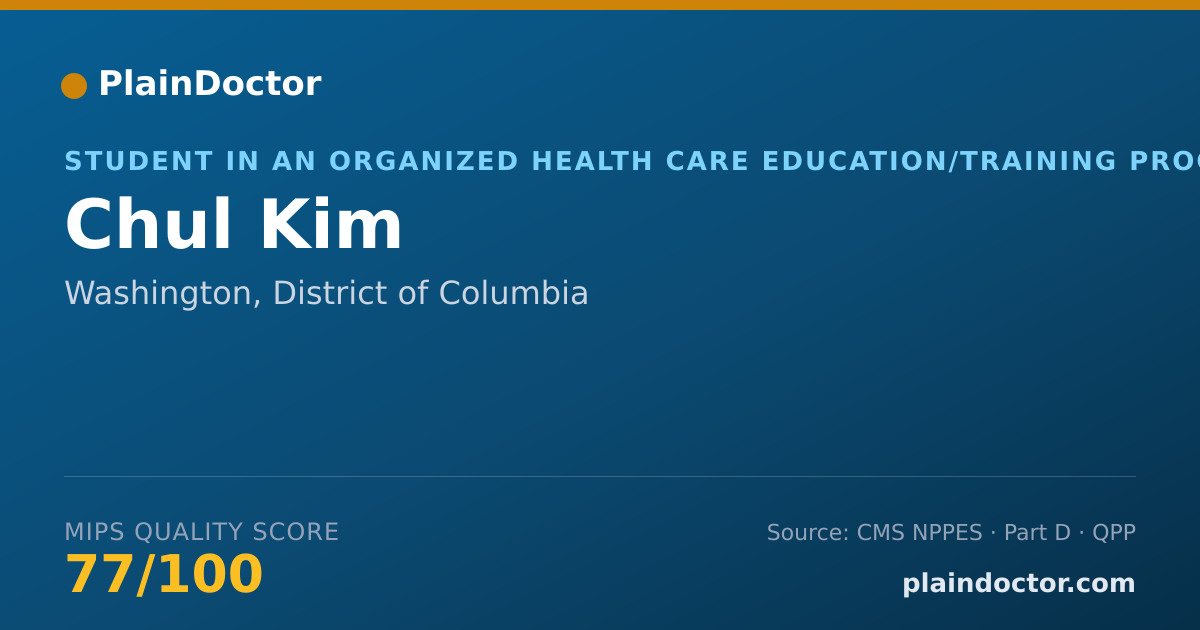 Shareable card for Chul Kim - Student in an Organized Health Care Education/Training Program, Washington, DC