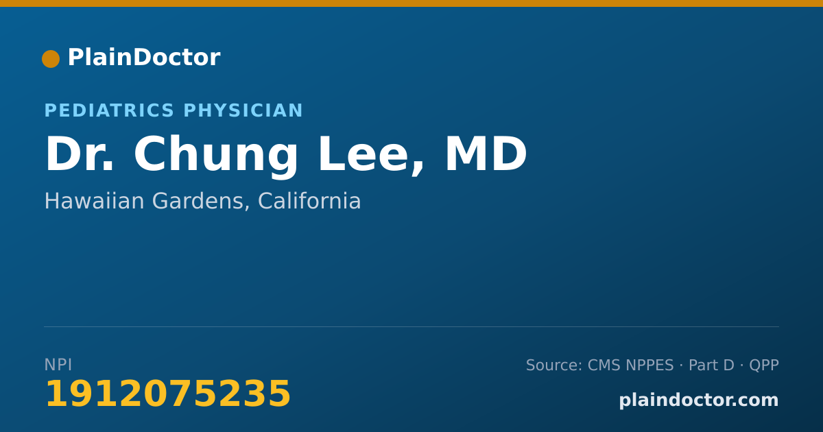 Shareable card for Chung Lee, MD - Pediatrics Physician, Hawaiian Gardens, CA