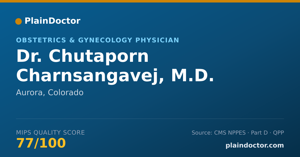 Shareable card for Chutaporn Charnsangavej, M.D. - Obstetrics & Gynecology Physician, Aurora, CO