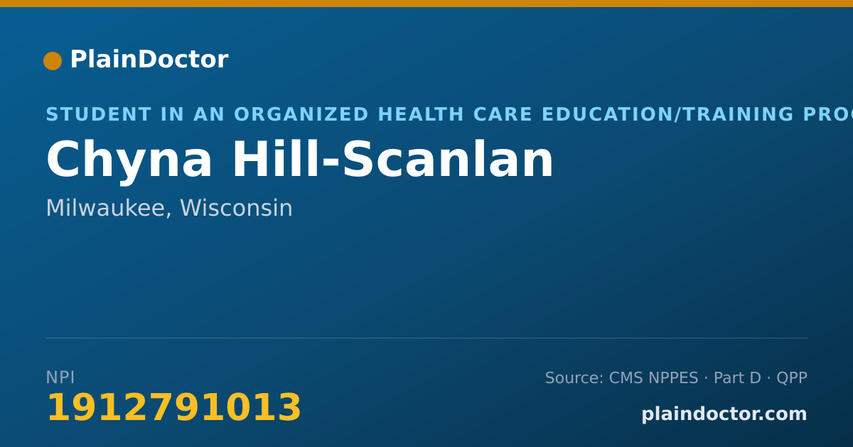 Shareable card for Chyna Hill-Scanlan - Student in an Organized Health Care Education/Training Program, Milwaukee, WI