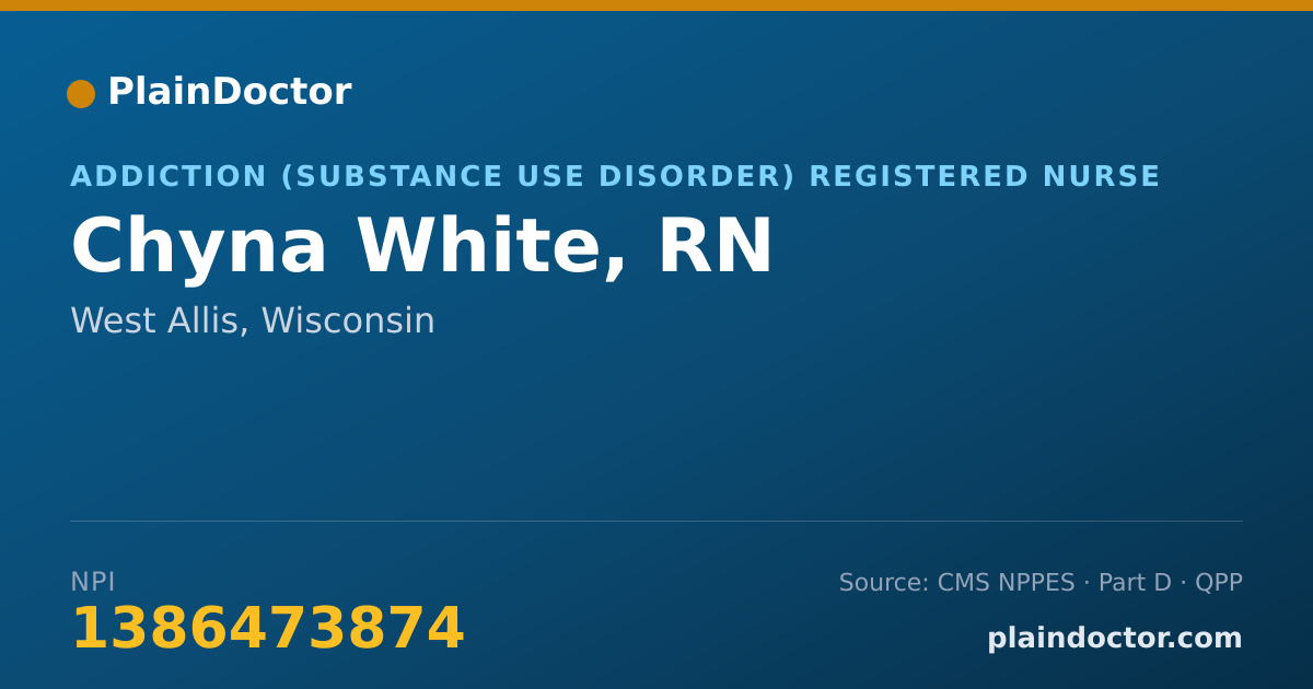 Shareable card for Chyna White, RN - Addiction (Substance Use Disorder) Registered Nurse, West Allis, WI