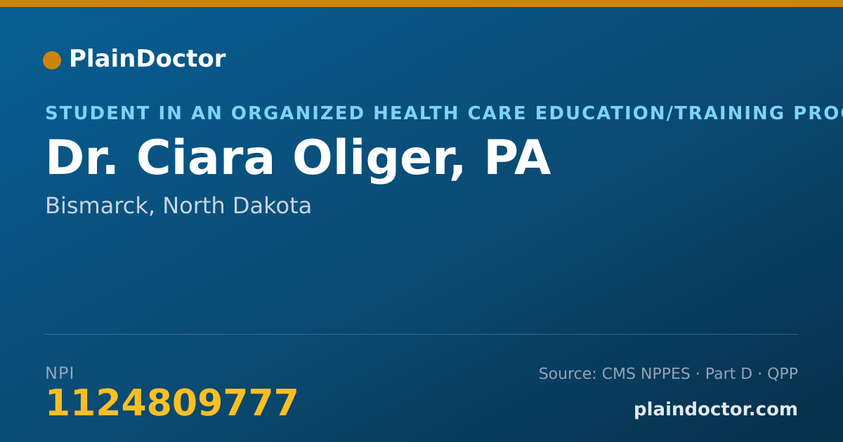 Shareable card for Ciara Oliger, PA - Student in an Organized Health Care Education/Training Program, Bismarck, ND