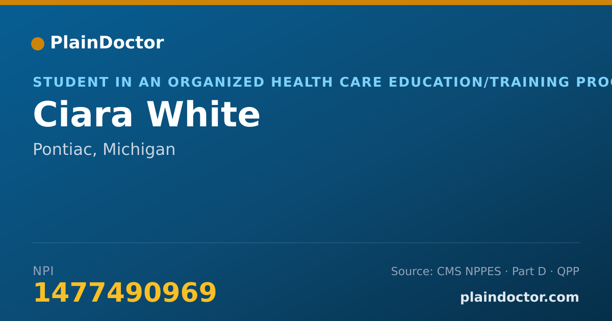 Shareable card for Ciara White - Student in an Organized Health Care Education/Training Program, Pontiac, MI