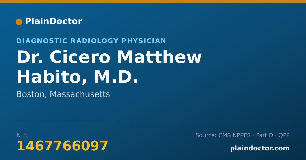 Shareable card for Cicero Matthew Habito, M.D. - Diagnostic Radiology Physician, Boston, MA