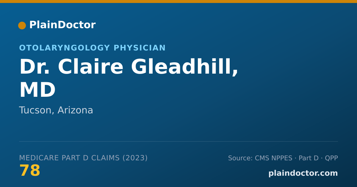 Shareable card for Claire Gleadhill, MD - Otolaryngology Physician, Tucson, AZ