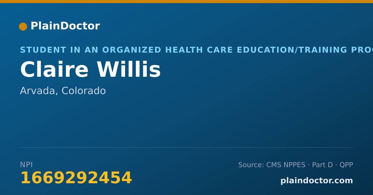 Shareable card for Claire Willis - Student in an Organized Health Care Education/Training Program, Arvada, CO