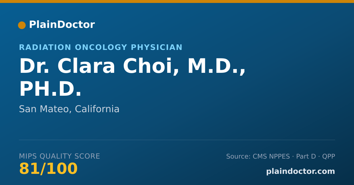 Shareable card for Clara Choi, M.D., PH.D. - Radiation Oncology Physician, San Mateo, CA