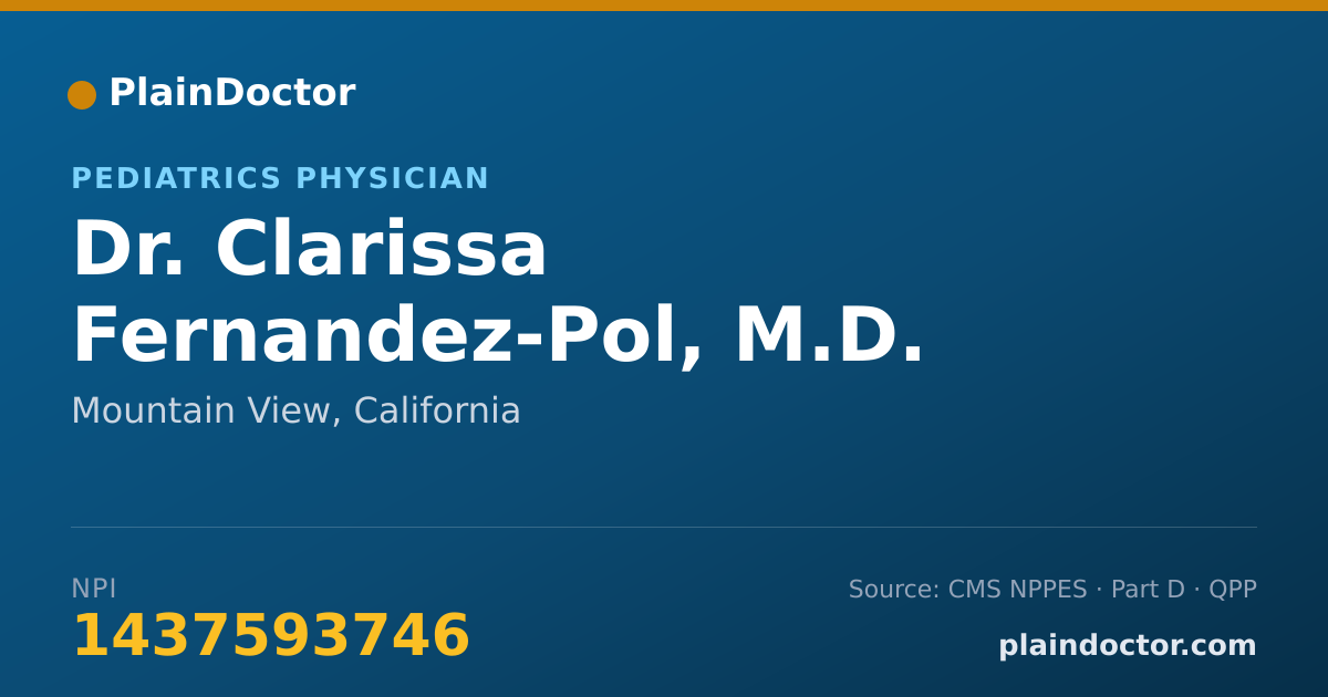 Shareable card for Clarissa Fernandez-Pol, M.D. - Pediatrics Physician, Mountain View, CA