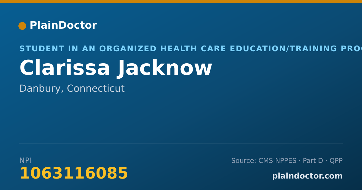 Shareable card for Clarissa Jacknow - Student in an Organized Health Care Education/Training Program, Danbury, CT