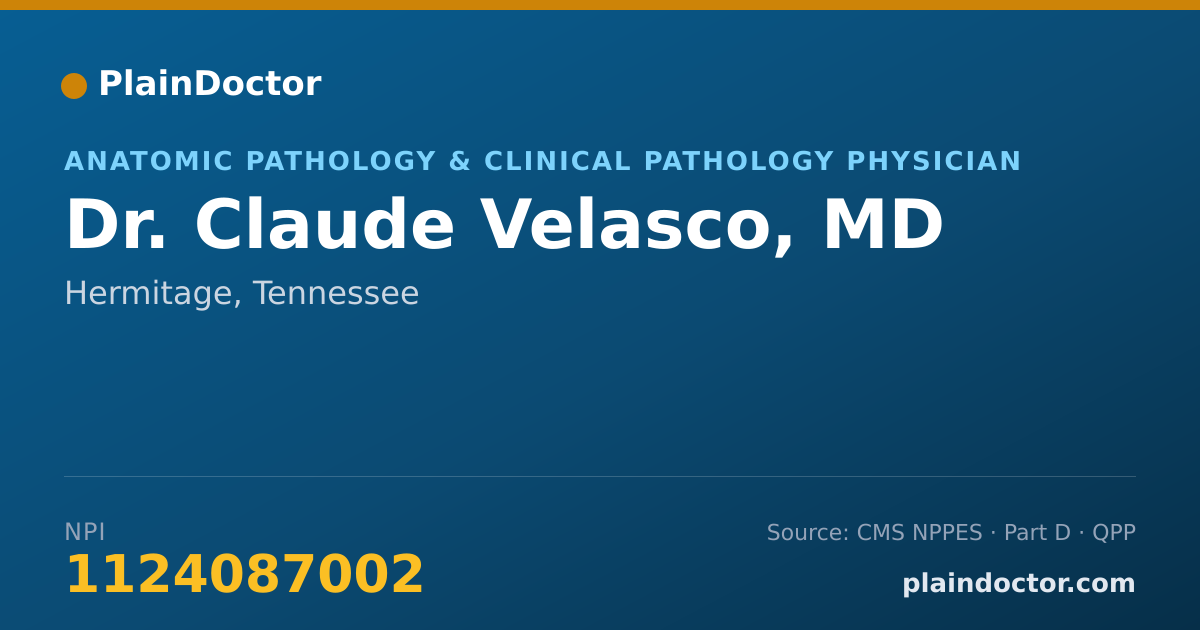 Shareable card for Claude Velasco, MD - Anatomic Pathology & Clinical Pathology Physician, Hermitage, TN