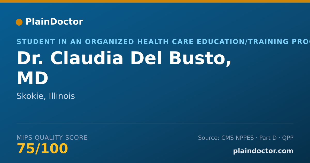 Shareable card for Claudia Del Busto, MD - Student in an Organized Health Care Education/Training Program, Skokie, IL