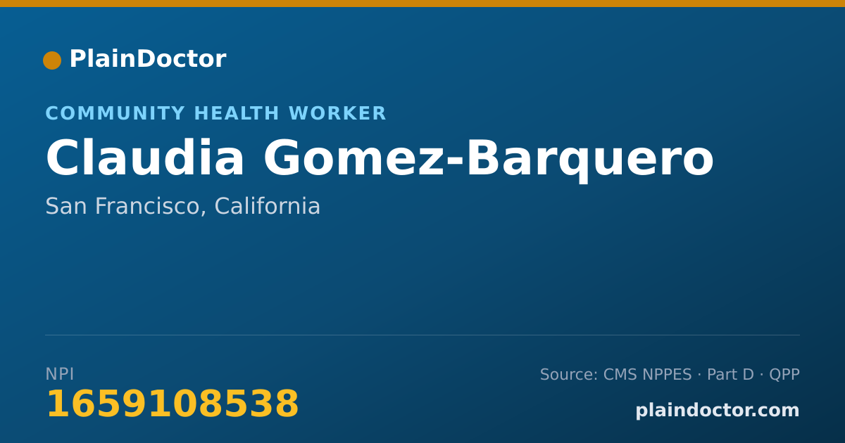 Shareable card for Claudia Gomez-Barquero - Community Health Worker, San Francisco, CA