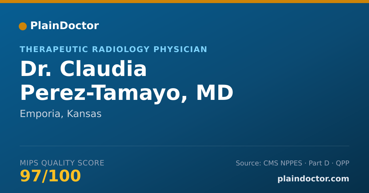 Shareable card for Claudia Perez-Tamayo, MD - Therapeutic Radiology Physician, Emporia, KS