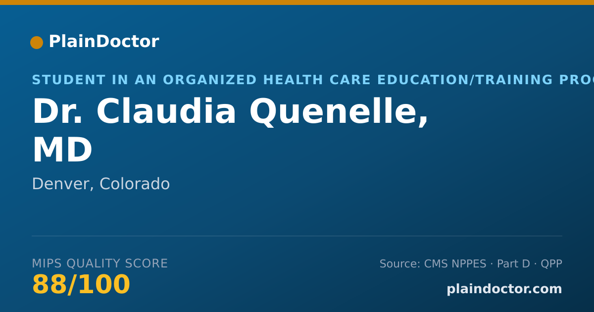 Shareable card for Claudia Quenelle, MD - Student in an Organized Health Care Education/Training Program, Denver, CO