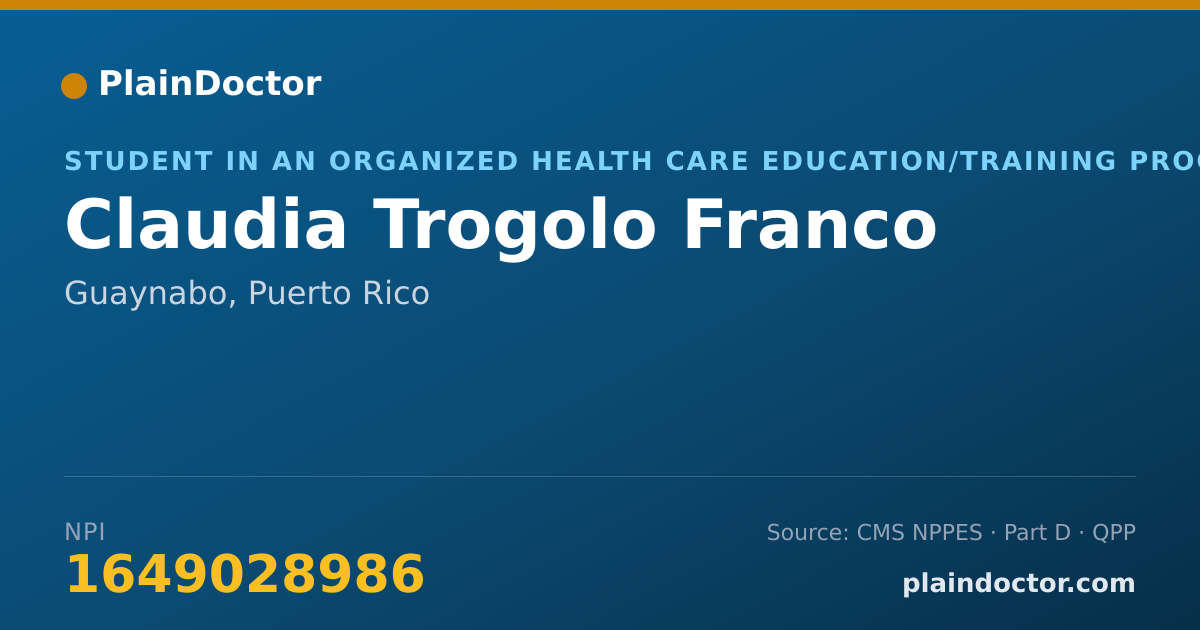 Shareable card for Claudia Trogolo Franco - Student in an Organized Health Care Education/Training Program, Guaynabo, PR