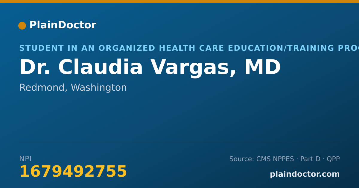 Shareable card for Claudia Vargas, MD - Student in an Organized Health Care Education/Training Program, Redmond, WA