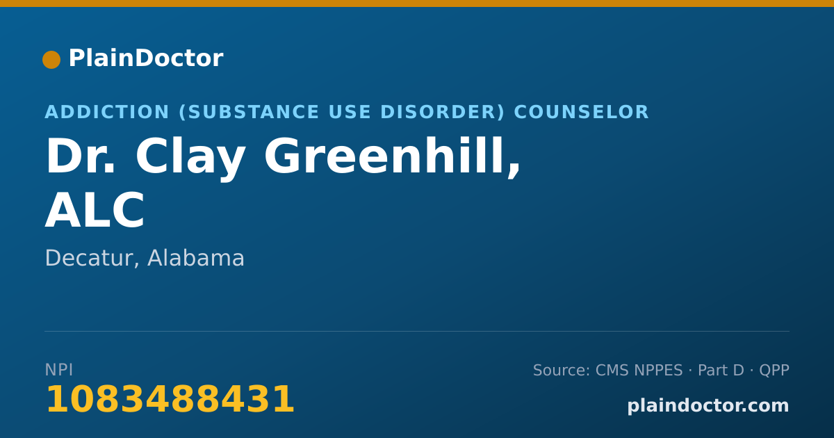 Shareable card for Clay Greenhill, ALC - Addiction (Substance Use Disorder) Counselor, Decatur, AL