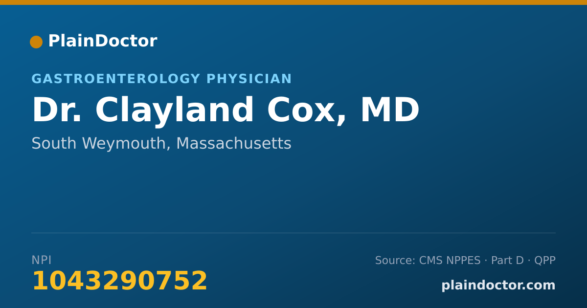 Shareable card for Clayland Cox, MD - Gastroenterology Physician, South Weymouth, MA