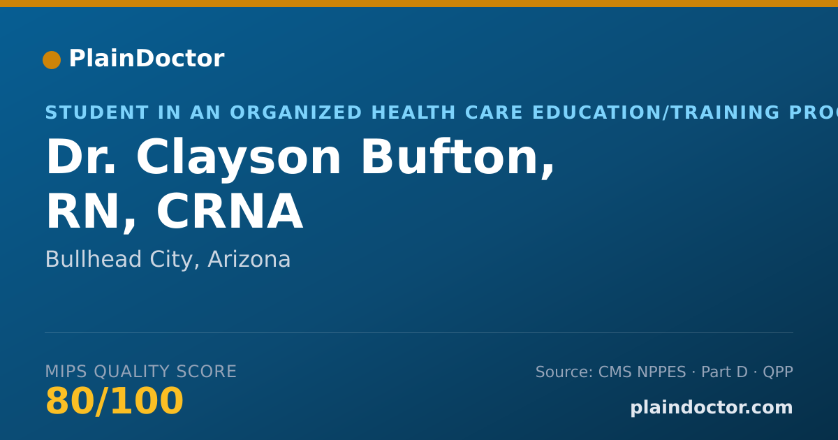 Shareable card for Clayson Bufton, RN, CRNA - Student in an Organized Health Care Education/Training Program, Bullhead City, AZ