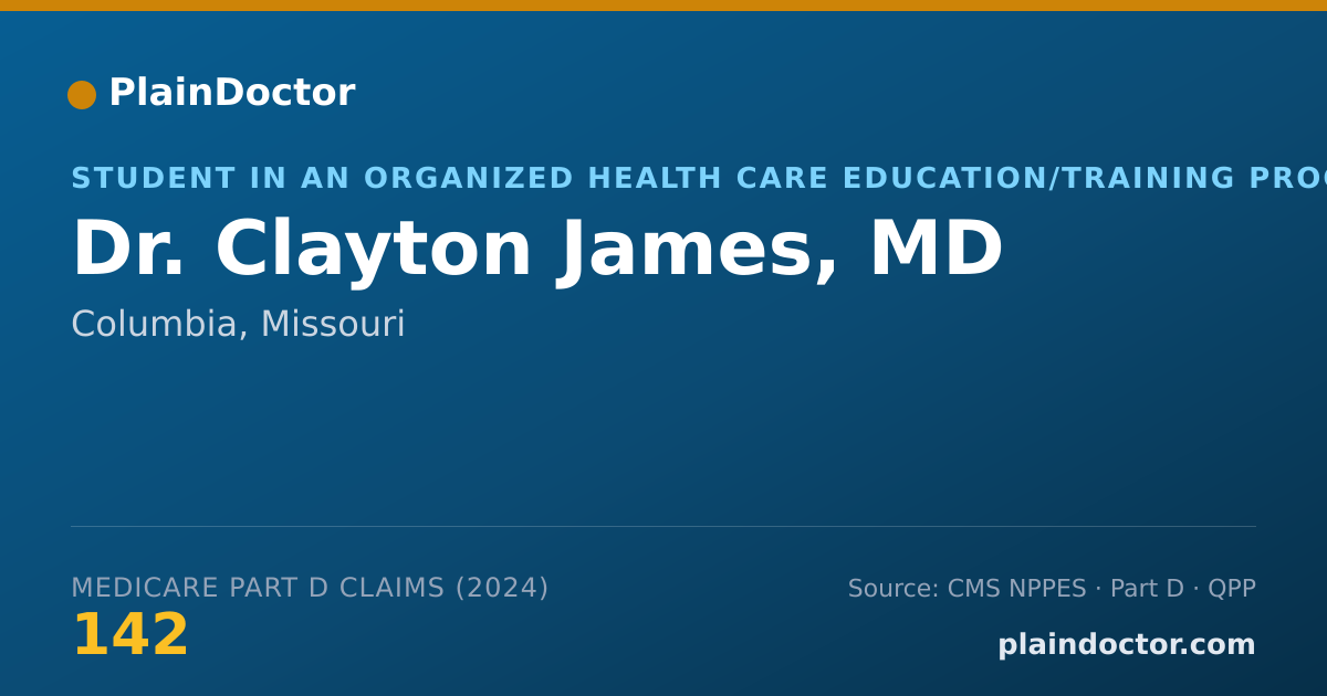 Shareable card for Clayton James, MD - Student in an Organized Health Care Education/Training Program, Columbia, MO