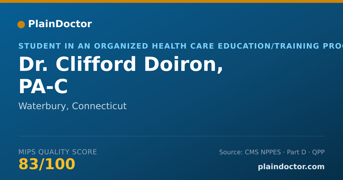 Shareable card for Clifford Doiron, PA-C - Student in an Organized Health Care Education/Training Program, Waterbury, CT