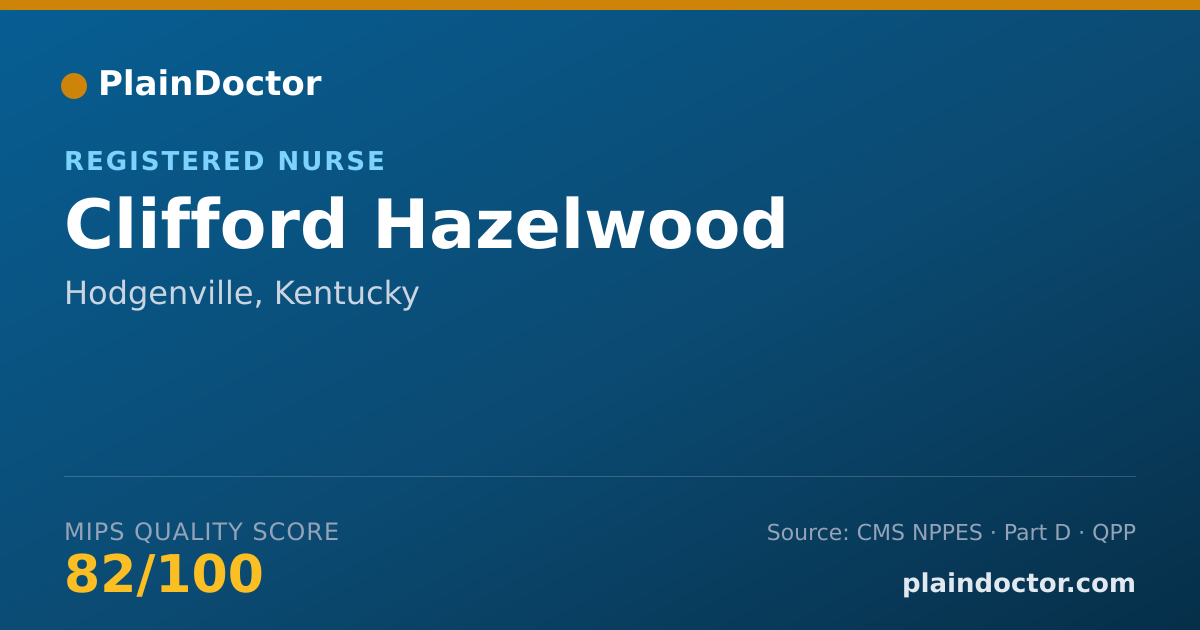 Shareable card for Clifford Hazelwood - Registered Nurse, Hodgenville, KY