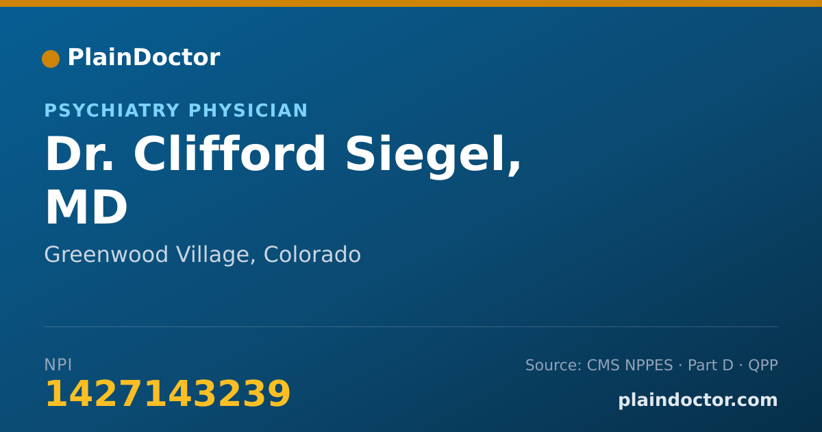 Shareable card for Clifford Siegel, MD - Psychiatry Physician, Greenwood Village, CO