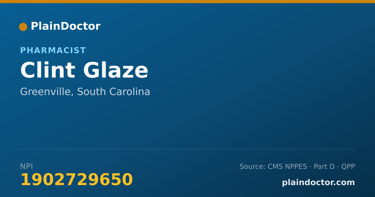 Shareable card for Clint Glaze - Pharmacist, Greenville, SC