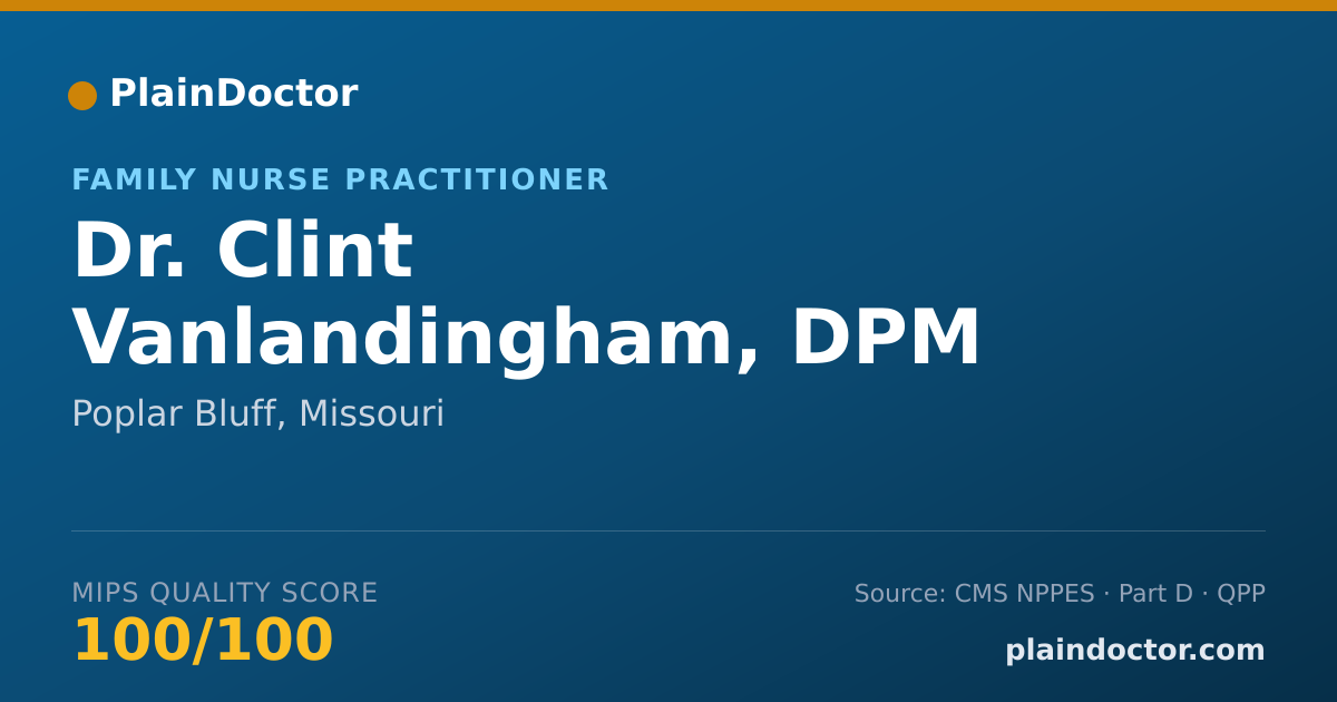Shareable card for Clint Vanlandingham, DPM - Family Nurse Practitioner, Poplar Bluff, MO