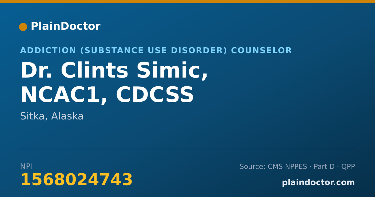 Shareable card for Clints Simic, NCAC1, CDCSS - Addiction (Substance Use Disorder) Counselor, Sitka, AK