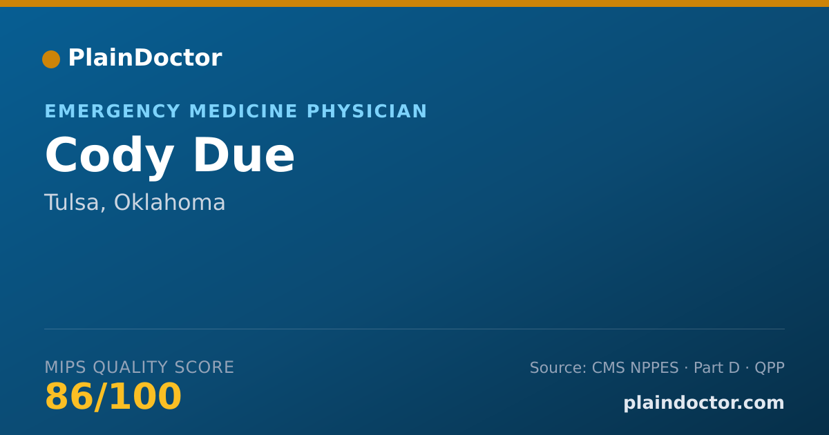 Shareable card for Cody Due - Emergency Medicine Physician, Tulsa, OK
