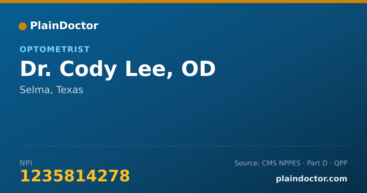 Shareable card for Cody Lee, OD - Optometrist, Selma, TX