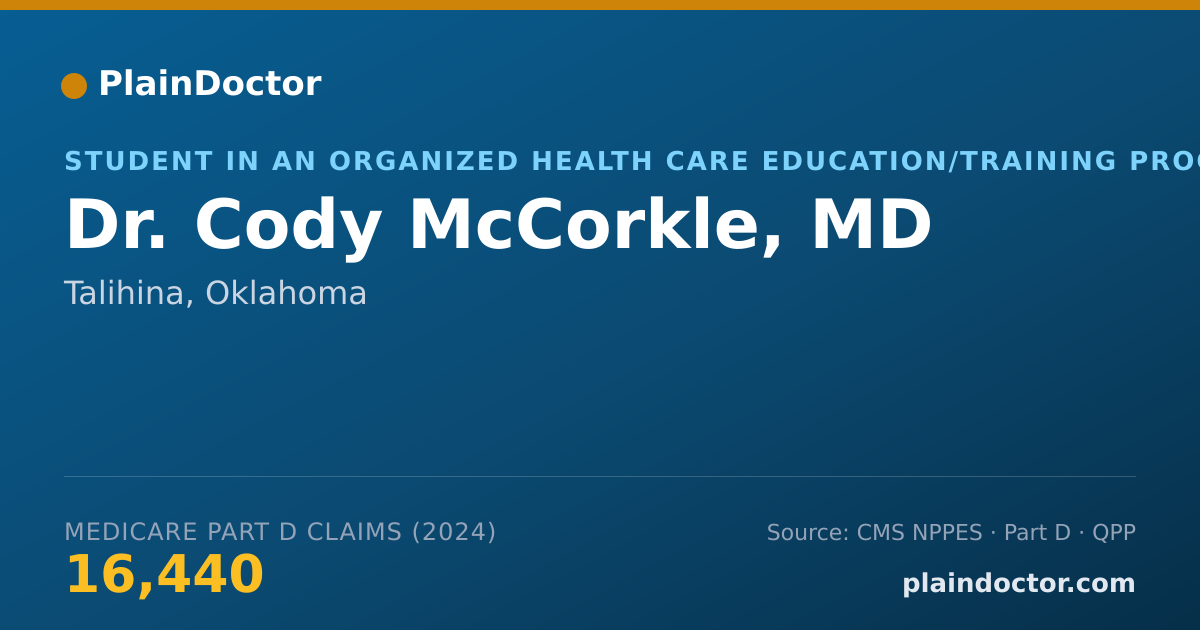 Shareable card for Cody McCorkle, MD - Student in an Organized Health Care Education/Training Program, Talihina, OK