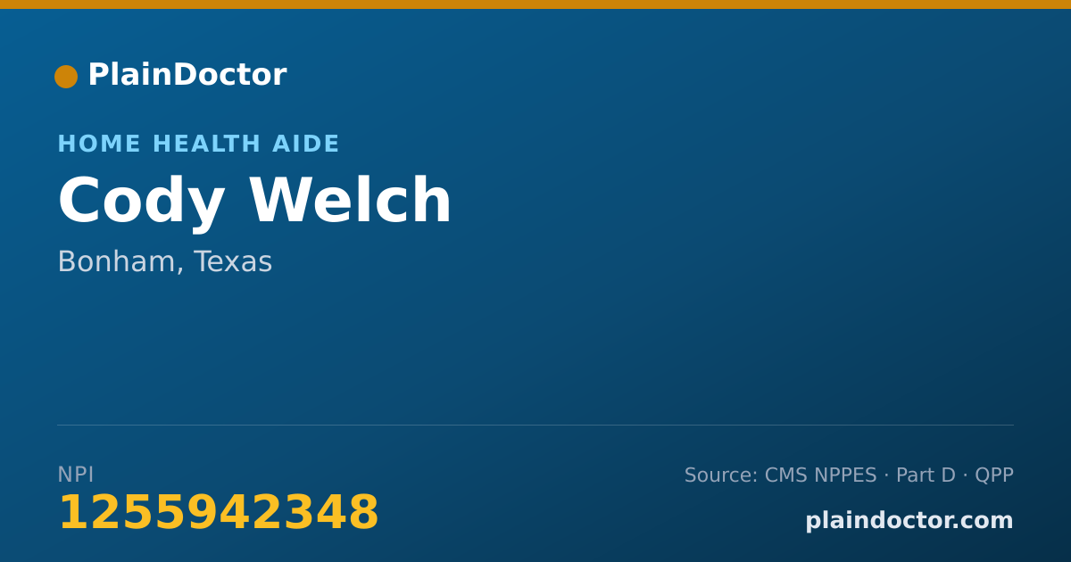 Shareable card for Cody Welch - Home Health Aide, Bonham, TX