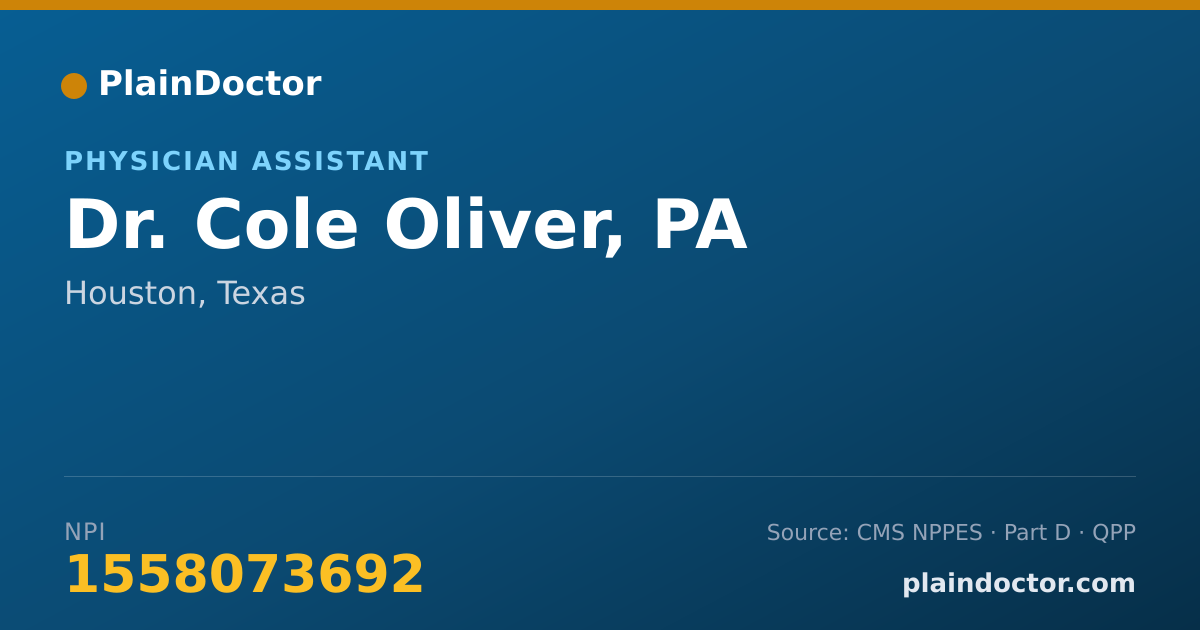 Shareable card for Cole Oliver, PA - Physician Assistant, Houston, TX