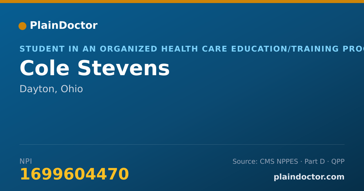 Shareable card for Cole Stevens - Student in an Organized Health Care Education/Training Program, Dayton, OH