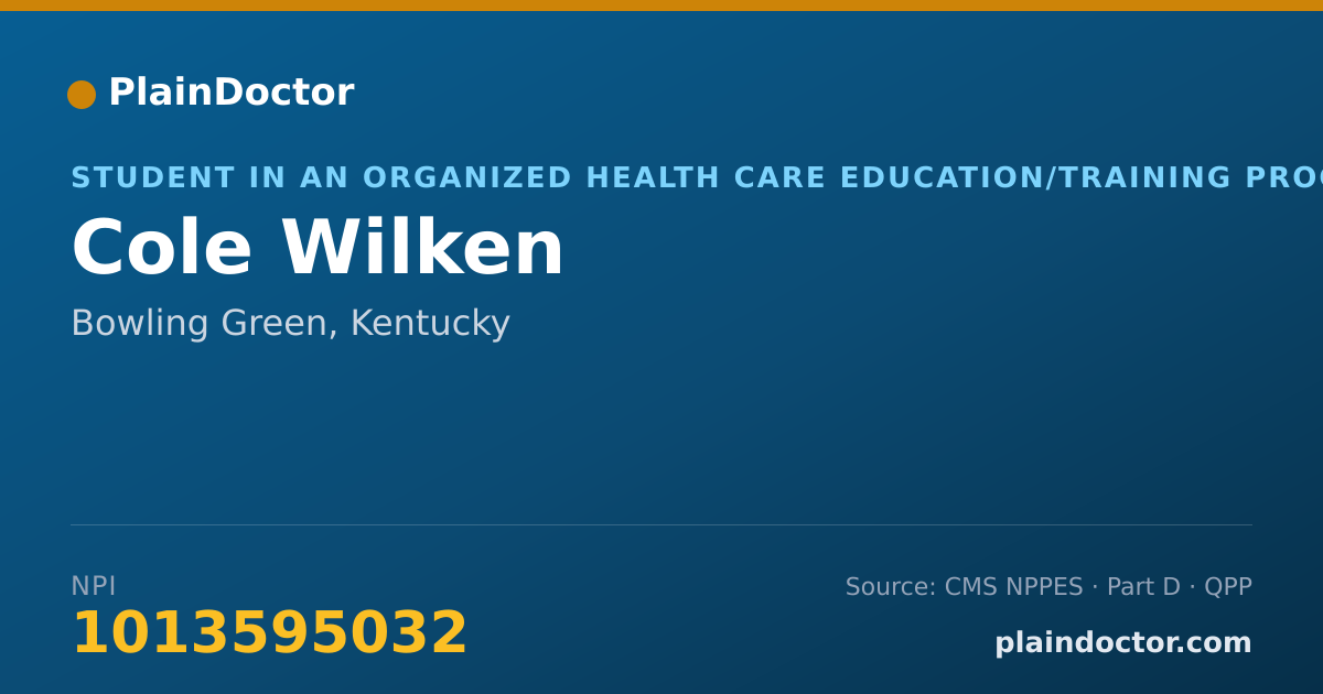 Shareable card for Cole Wilken - Student in an Organized Health Care Education/Training Program, Bowling Green, KY