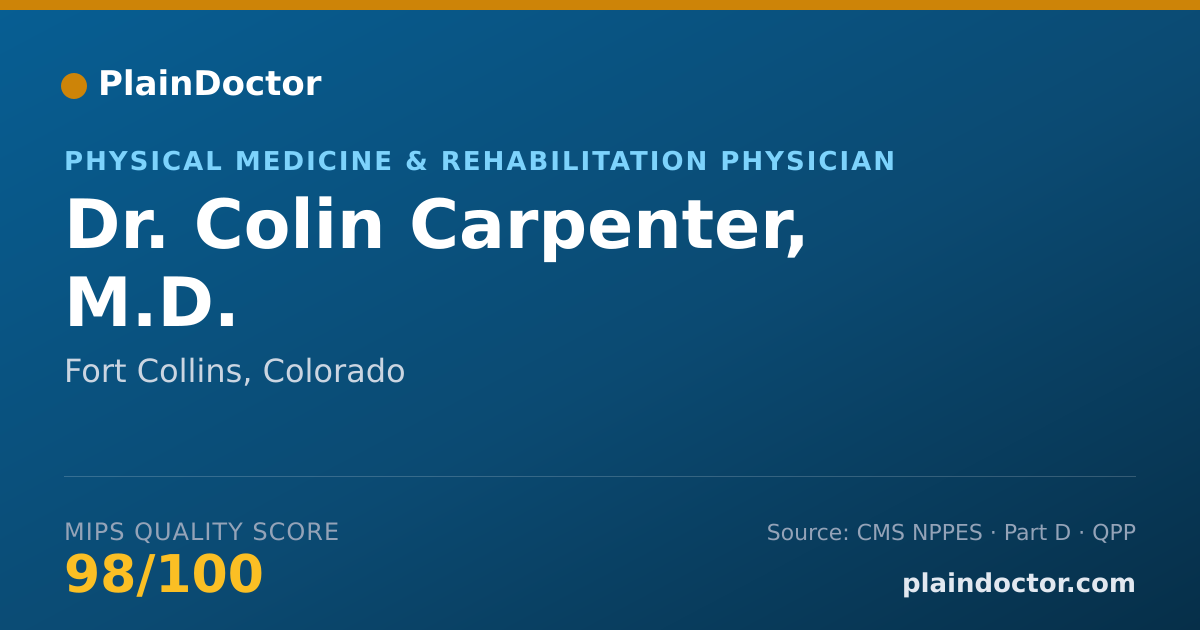 Shareable card for Colin Carpenter, M.D. - Physical Medicine & Rehabilitation Physician, Fort Collins, CO