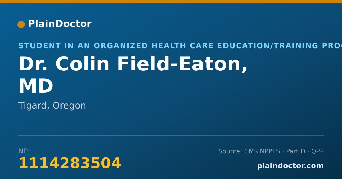 Shareable card for Colin Field-Eaton, MD - Student in an Organized Health Care Education/Training Program, Tigard, OR