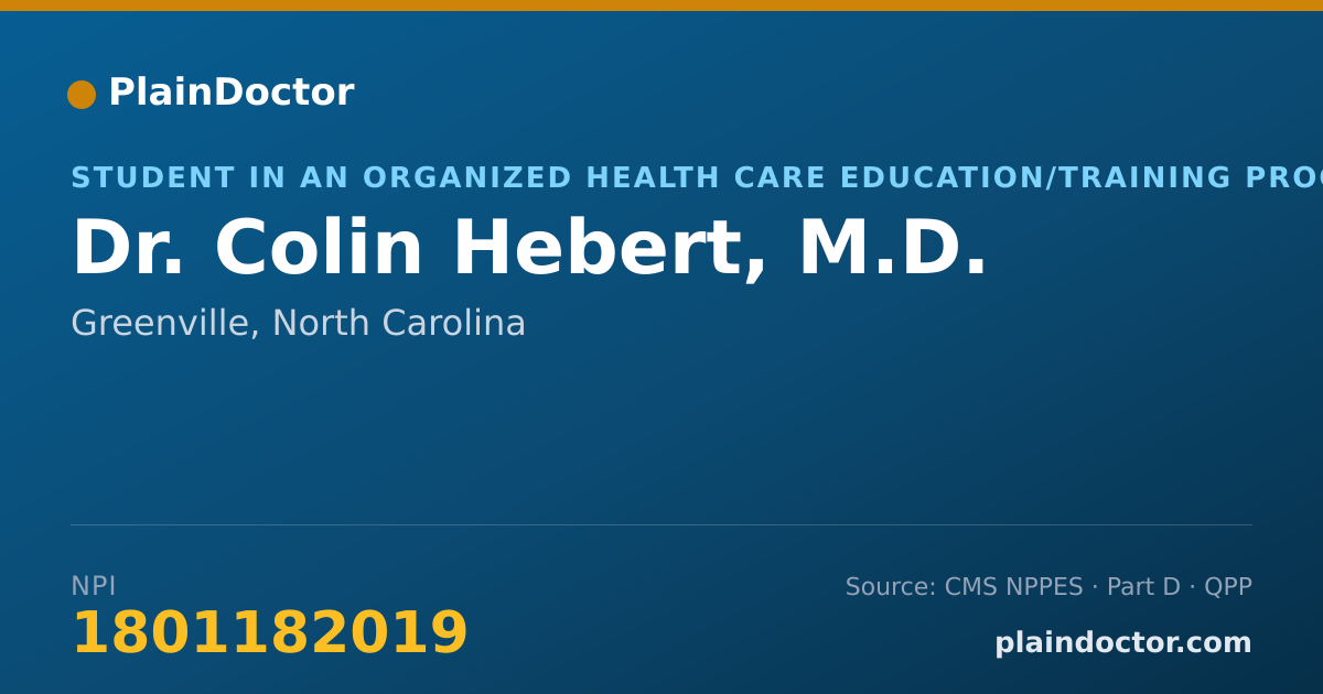 Shareable card for Colin Hebert, M.D. - Student in an Organized Health Care Education/Training Program, Greenville, NC