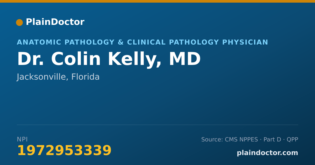Shareable card for Colin Kelly, MD - Anatomic Pathology & Clinical Pathology Physician, Jacksonville, FL