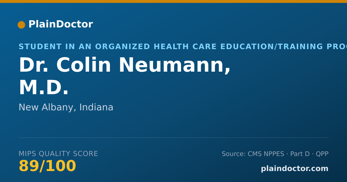 Shareable card for Colin Neumann, M.D. - Student in an Organized Health Care Education/Training Program, New Albany, IN