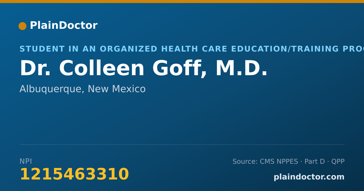 Shareable card for Colleen Goff, M.D. - Student in an Organized Health Care Education/Training Program, Albuquerque, NM