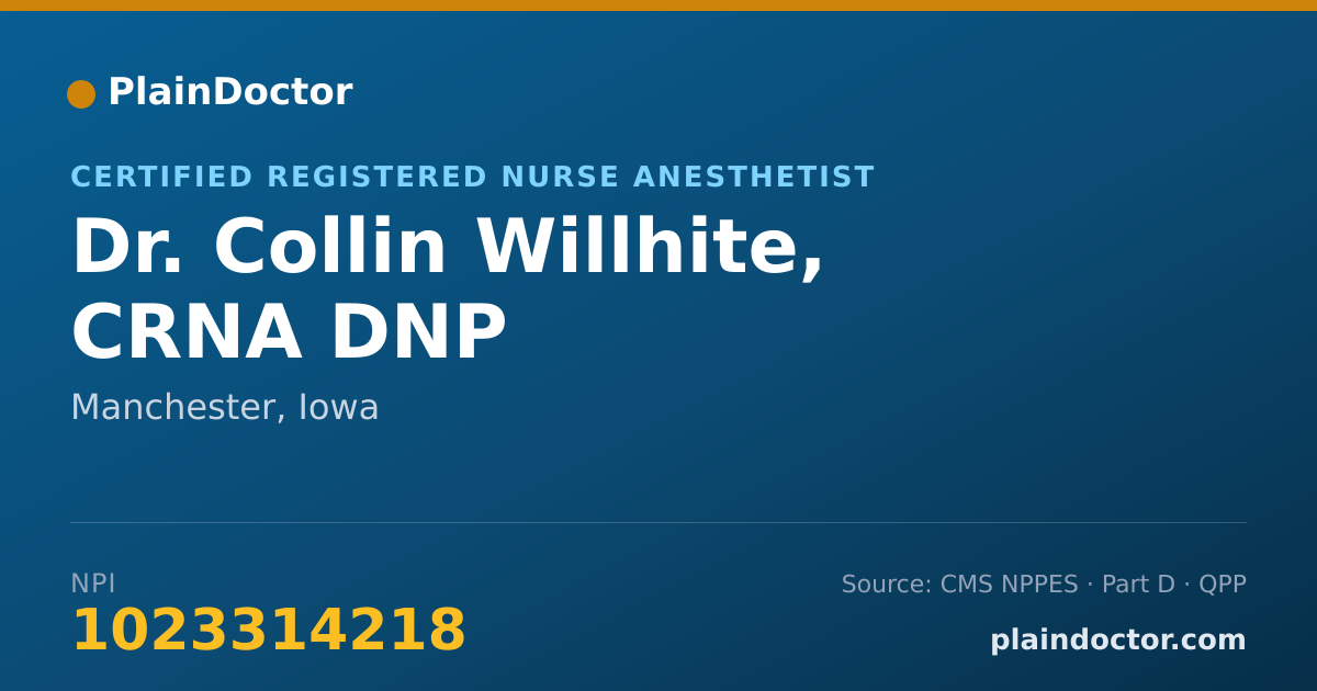 Shareable card for Collin Willhite, CRNA DNP - Certified Registered Nurse Anesthetist, Manchester, IA