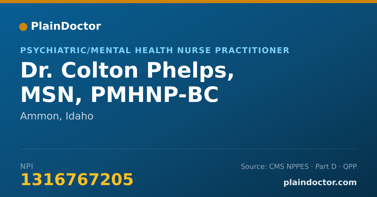 Shareable card for Colton Phelps, MSN, PMHNP-BC - Psychiatric/Mental Health Nurse Practitioner, Ammon, ID