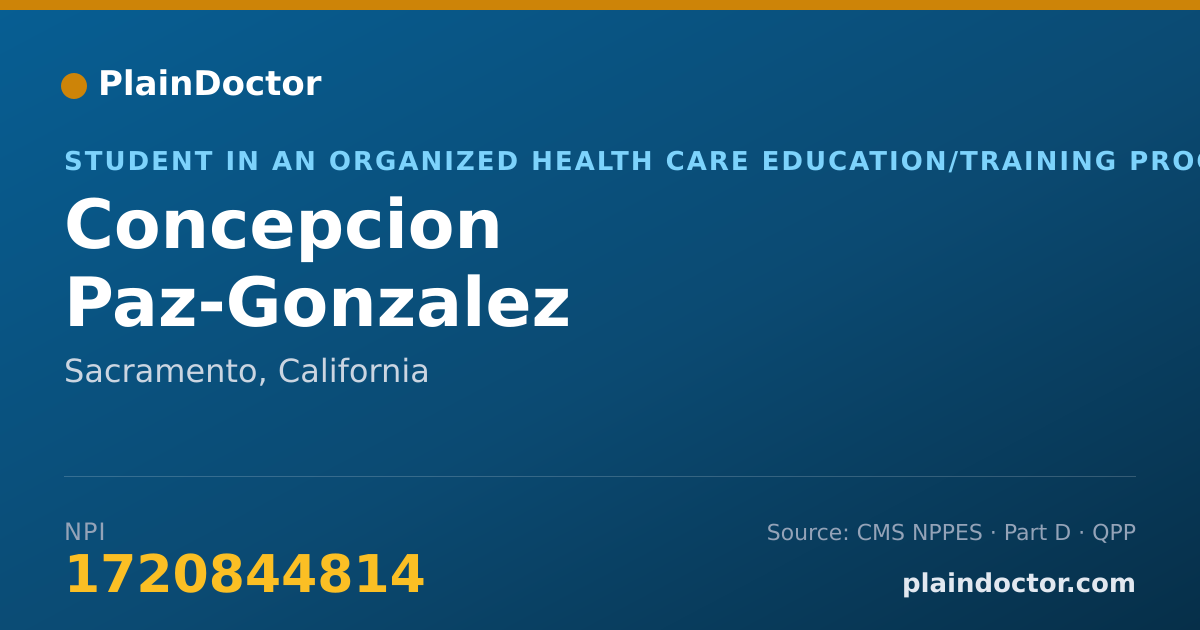 Shareable card for Concepcion Paz-Gonzalez - Student in an Organized Health Care Education/Training Program, Sacramento, CA