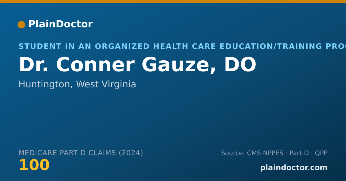 Shareable card for Conner Gauze, DO - Student in an Organized Health Care Education/Training Program, Huntington, WV