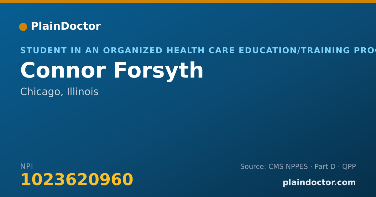 Shareable card for Connor Forsyth - Student in an Organized Health Care Education/Training Program, Chicago, IL