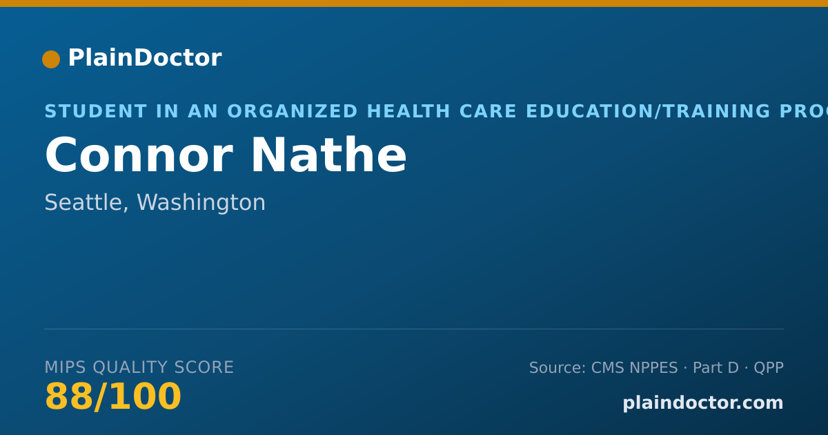 Shareable card for Connor Nathe - Student in an Organized Health Care Education/Training Program, Seattle, WA